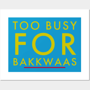 Fasbytes Typography Too Busy For Baakwaas Blue Posters and Art